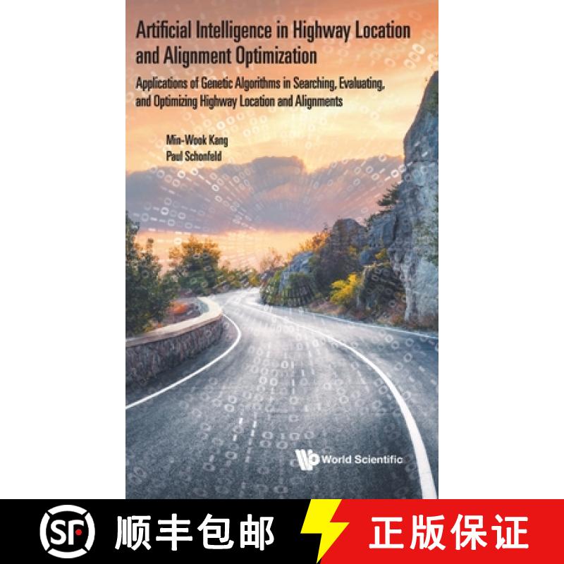 【3-4周达】Artificial Intelligence In Highway Location And Alignment Optimization: Applications Of Ge... [9789813272804]