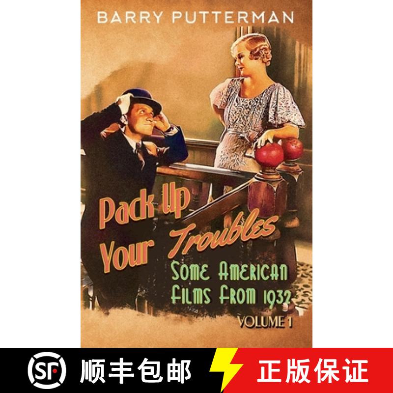 【3-4周达】Pack Up Your Troubles: Some American Films from 1932 (Volume 1) [9781736776254]