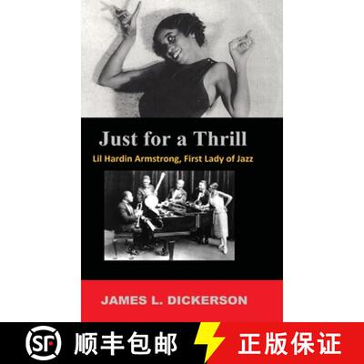 【3-4周达】Just for a Thrill: Lil Hardin Armstrong, First Lady of Jazz [9798989364466]
