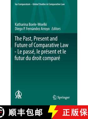 【3-4周达】Past, Present and Future of Comparative Law - Le Passe, Le Present Et Le Futur Du Droit Co... [9783319937694]