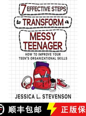 【3-4周达】7 Effective Steps To Transform A Messy Teenager:  How To Improve Your Teen's Organizationa... [9789811856297]