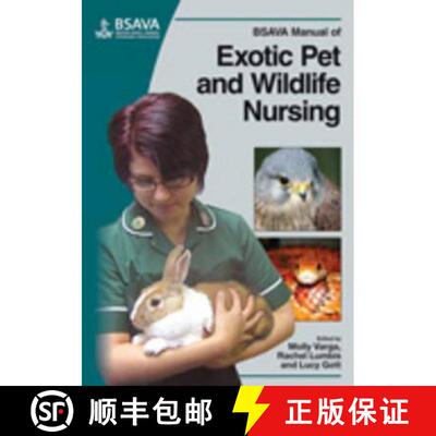 【3-4周达】Bsava Manual Of Exotic Pet And Wildlife Nursing [Wiley动物医学] [9781905319350]