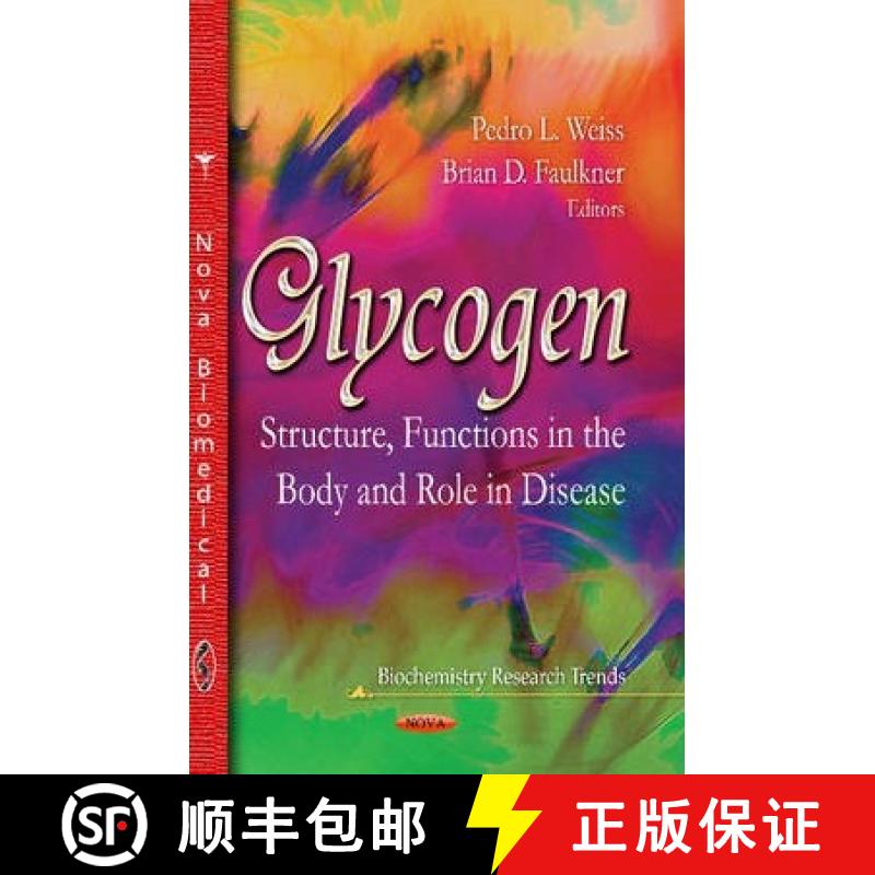 【3-4周达】Glycogen: Structure, Functions in the Body and Role in Disease [9781629483955]