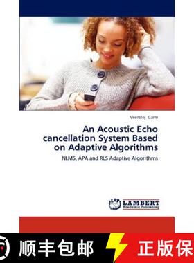 预订 An Acoustic Echo Cancellation System Based on Adaptive Algorithms [9783659311543]