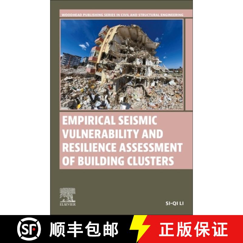 【3-4周达】Empirical Seismic Vulnerability and Resilience Assessment of Building Clusters[9780443216381]