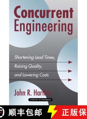 【3-4周达】Concurrent Engineering: Shortening Lead Times, Raising Quality, and Lowering Costs [9781563271892]