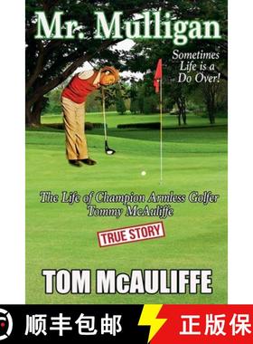 预订 Mr. Mulligan - The Life of Champion Armless Golfer Tommy McAuliffe [9798201207526]