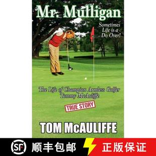 【3-4周达】Mr. Mulligan - The Life of Champion Armless Golfer Tommy McAuliffe [9798201207526]