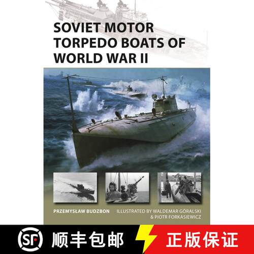 【3-4周达】Soviet Motor Torpedo Boats of World War II: Tupolev's Aircraft-Inspired Fast Attack Craft [9781472866608]