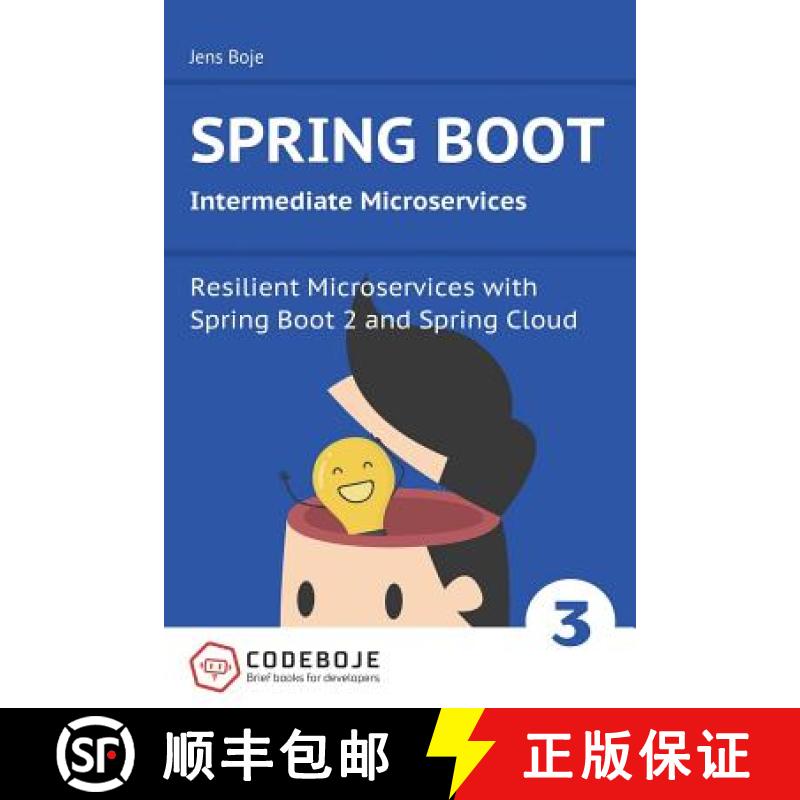 【3-4周达】Spring Boot Intermediate Microservices: Resilient Microservices with Spring Boot 2 and Spr... [9781979750028]
