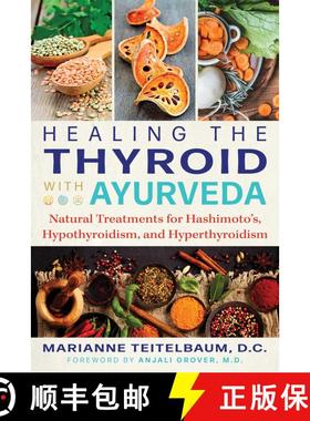 【3-4周达】Healing the Thyroid with Ayurveda : Natural Treatments for Hashimoto's, Hypothyroidism, an... [9781620557822]