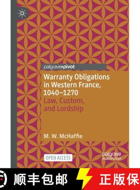 【3-4周达】Warranty Obligations in Western France, 1040-1270 : Law, Custom, and Lordship [9783031145193]