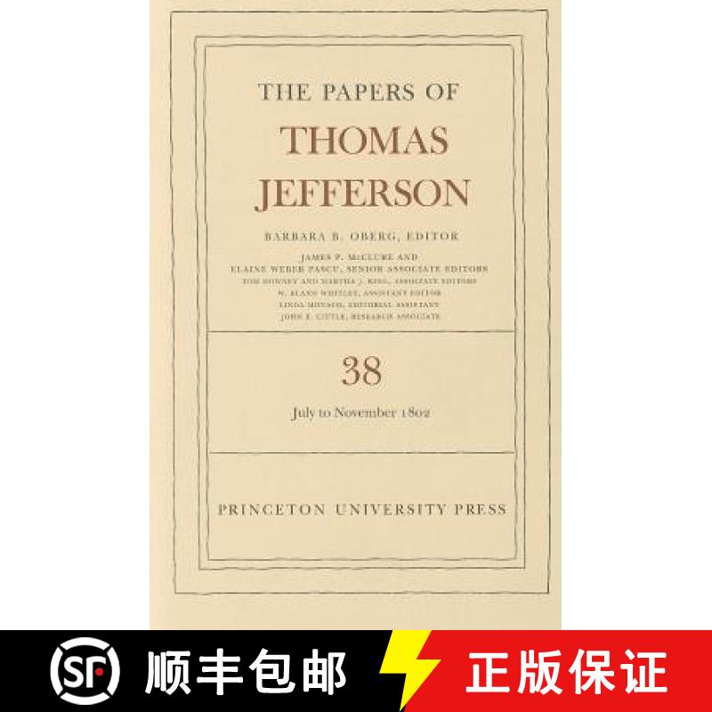 【3-4周达】Papers of Thomas Jefferson, Volume 38: 1 July to 12 November 1802 - The Papers of Thomas J... [9780691153230]