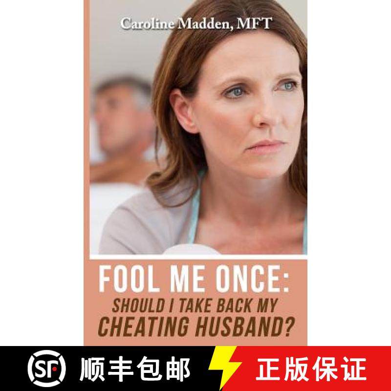 预订 Fool Me Once: Should I Take Back My Cheating Husband? [9780990772859]