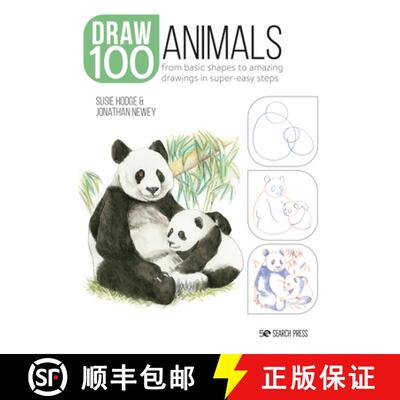 【3-4周达】How to Draw 100: Animals: From Basic Shapes to Amazing Drawings in Super-Easy Steps [9781800920354]