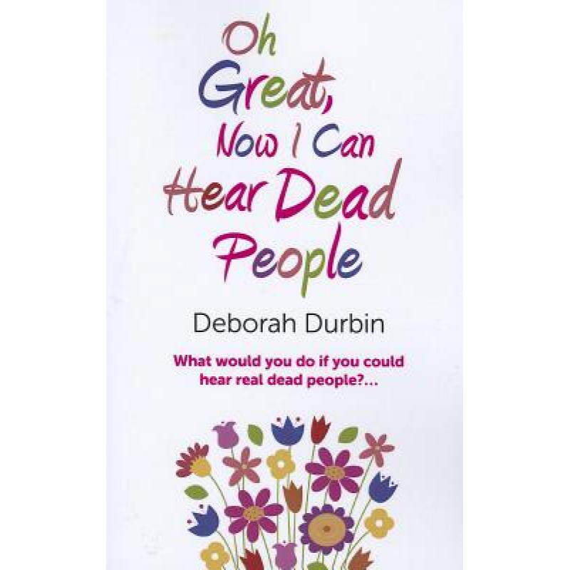 预订 Oh Great, Now I Can Hear Dead People - What would you do if you could suddenly hear real dead pe... [9781780994826]使用感如何?