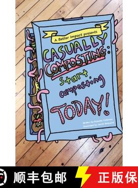 【3-4周达】Casually Composting: Start Composting Today [9798986031705]