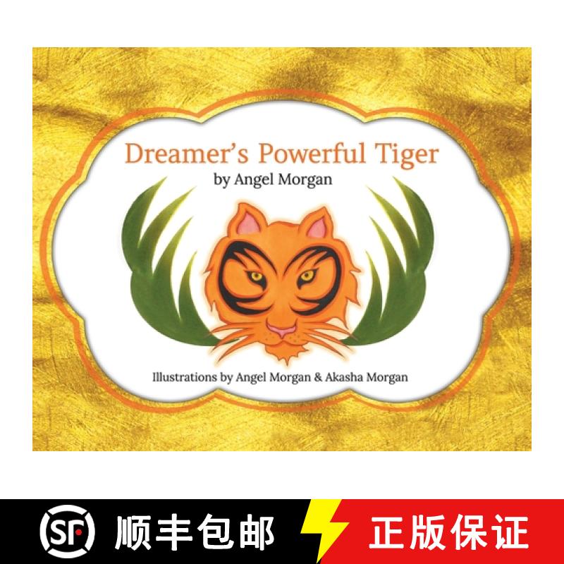 【3-4周达】精装 Dreamer's Powerful Tiger: A New Lucid Dreaming Classic For Children and Parents of th... [9780692103975]图片