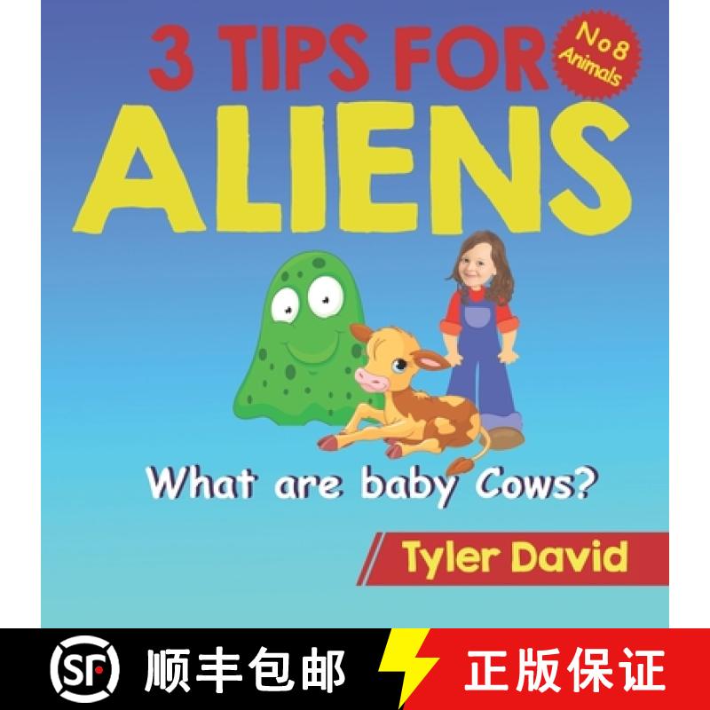 【2-3周达】What are baby Cows?: 3 Tips for Aliens [9781913501495]