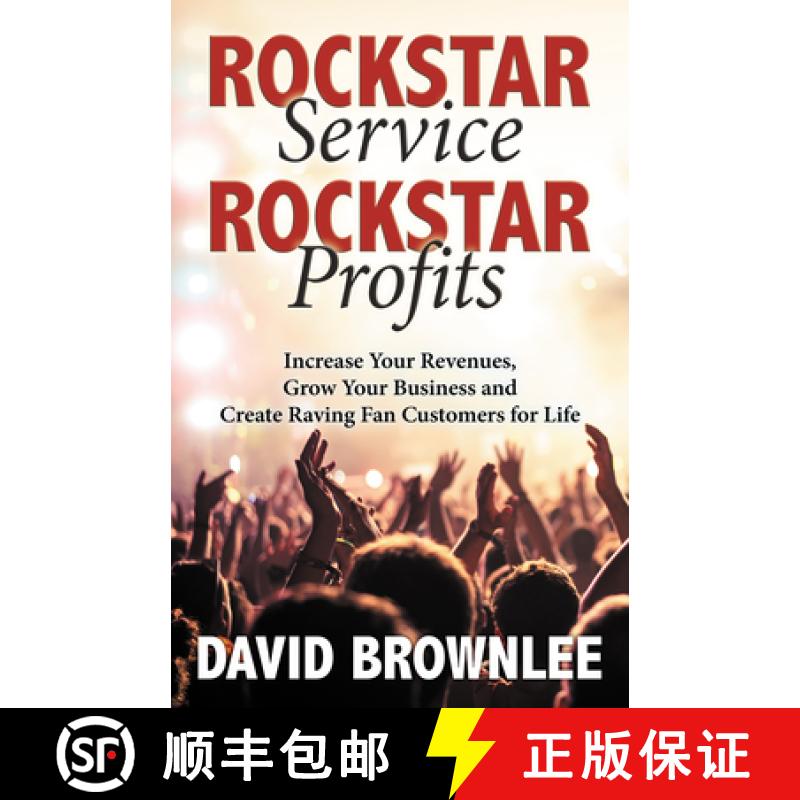 【3-4周达】Rockstar Service. Rockstar Profits. : Increase Your Revenues, Grow Your Business and Creat... [9781642792225]