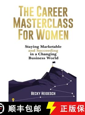 【3-4周达】The Career Masterclass for Women: Staying Marketable and Succeeding in a Changing Business... [9798991422406]