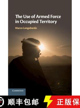 【3-4周达】The Use of Armed Force in Occupied Territory [9781108461498]