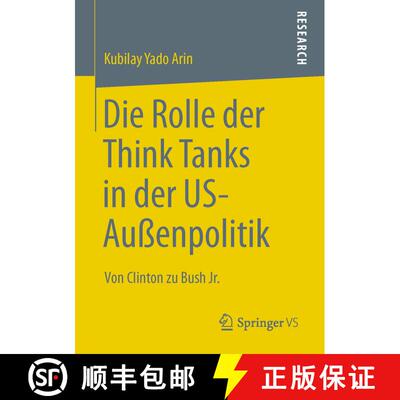 【3-4周达】Die Rolle der Think Tanks in der US-Außenpolitik : Von Clinton zu Bush Jr. [9783658010430]