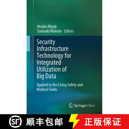 【3-4周达】精装 Security Infrastructure Technology for Integrated Utilization of Big Data : Applied t... [9789811536533]