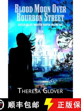 【3-4周达】Blood Moon Over Bourbon Street [9781645540724]