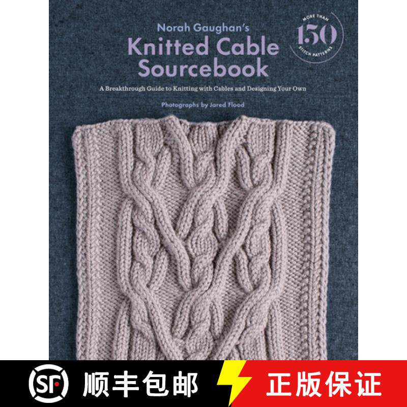 预订 Norah Gaughan's Knitted Cable Sourcebook: A Breakthrough Guide to Knitting with Cables and Desig... [9781419722394]
