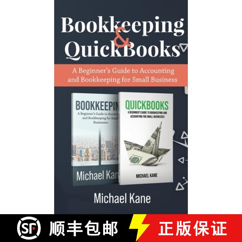 【2-3周达】Bookkeeping and QuickBooks: A Beginner's Guide to Accounting and Bookkeeping for Small Bus... [9781951345495]