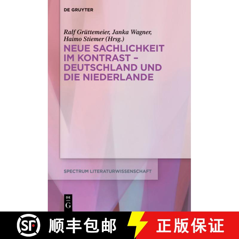【3-4周达】Literatur Der Neuen Sachlichkeit in Deutschland Und Den Niederlanden: Kontexte Und Kontraste [9783110681383]