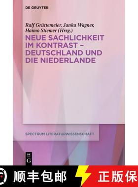 预订 Literatur Der Neuen Sachlichkeit in Deutschland Und Den Niederlanden: Kontexte Und Kontraste [9783110681383]