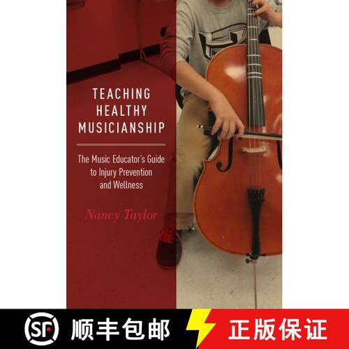 【3-4周达】Teaching Healthy Musicianship: The Music Educator's Guide to Injury Prevention and Wellness [9780190253677]