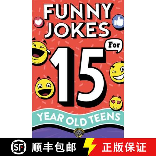 【3-4周达】Funny Jokes for 15 Year Old Teens: The Ultimate Q&A, One-Liner, Dad, Knock-Knock, Riddle, ... [9781953884992]