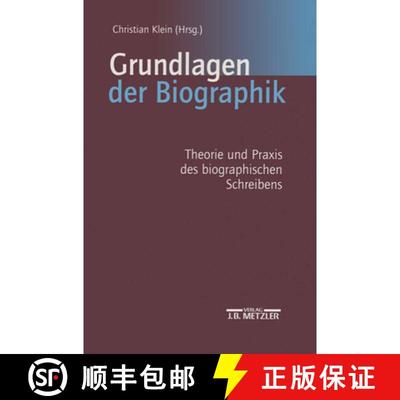 【3-4周达】Grundlagen der Biographik: Theorie und Praxis des biographischen Schreibens [9783476019042]
