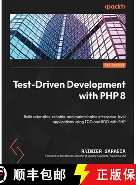 预订 Test-Driven Development with PHP 8: Build extensible, reliable, and maintainable enterprise-leve... [9781803230757]
