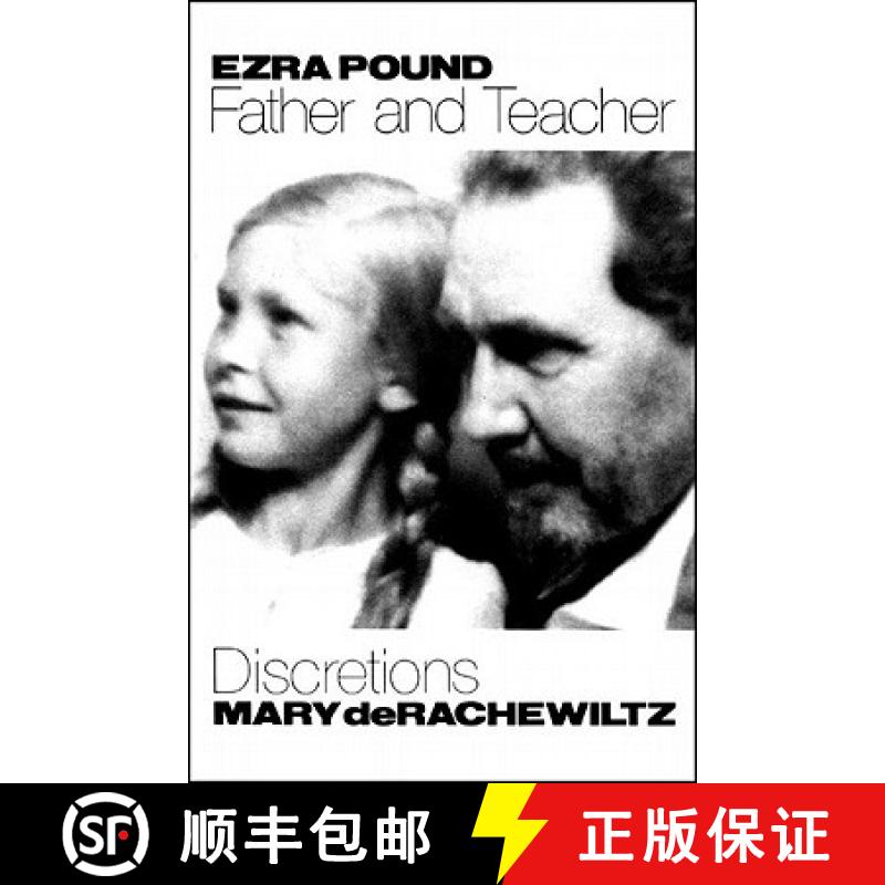 【3-4周达】Ezra Pound, Father & Teacher: Discretions [9780811216470]