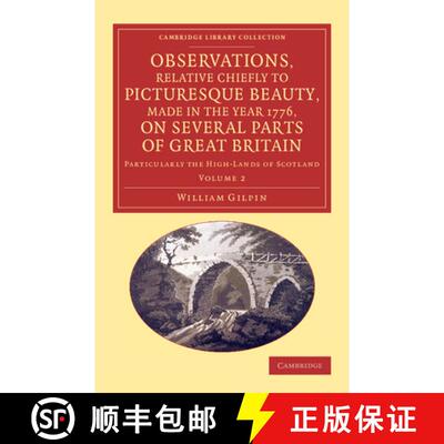 预订 Observations, Relative Chiefly to Picturesque Beauty, Made in the Year 1776, on Several Parts of... [9781108069403]