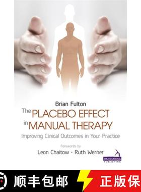 【3-4周达】The Placebo Effect in Manual Therapy: Improving Clinical Outcomes in Your Practice [9781909141292]