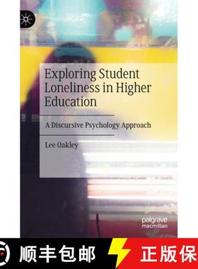 【3-4周达】Exploring Student Loneliness in Higher Education : A Discursive Psychology Approach [9783030356743]
