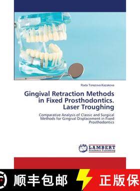 【3-4周达】Gingival Retraction Methods in Fixed Prosthodontics. Laser Troughing [9786203582864]