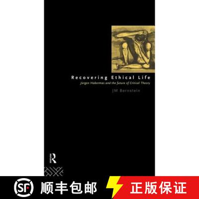 【3-4周达】精装 Recovering Ethical Life : Jurgen Habermas and the Future of Critical Theory [9780415061940]
