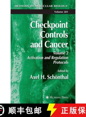 【3-4周达】Checkpoint Controls and Cancer: Volume 2: Activation and Regulation Protocols - Checkpoint... [9781617376030]