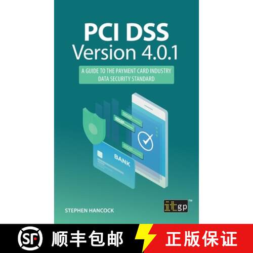 【3-4周达】PCI DSS Version 4.0.1: A Guide to the Payment Card Industry Data Security Standard [9781787785465]