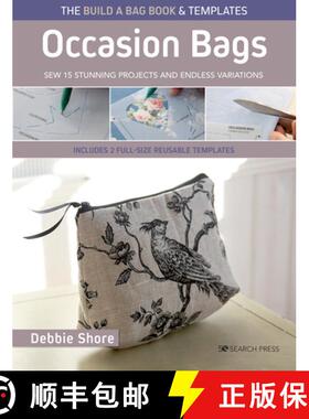 【3-4周达】Build a Bag Book: Occasion Bags (paperback edition): Sew 15 Stunning Projects and Endless ... [9781800921108]