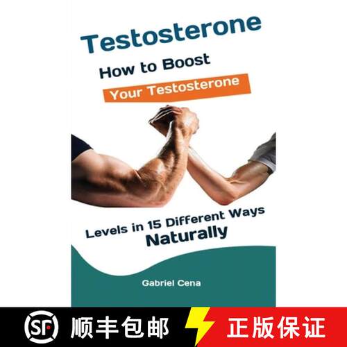 【3-4周达】Testosterone : How to Boost Your Testosterone Levels in 15 Different Ways Naturally [9781951737559]