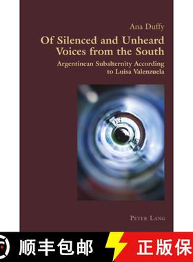 【3-4周达】Of Silenced and Unheard Voices from the South : Argentinean Subalternity According to Luis... [9781789972528]