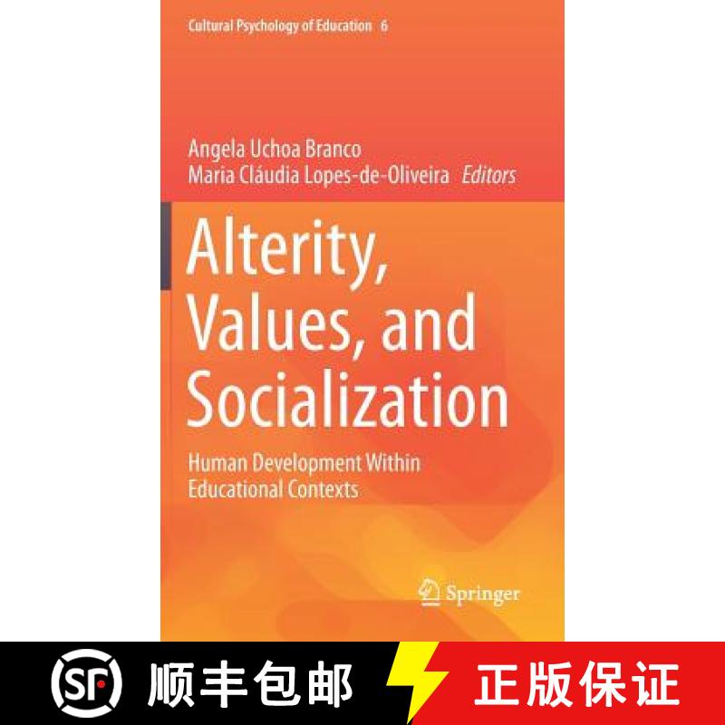 【3-4周达】Alterity, Values, and Socialization : Human Development Within Educational Contexts [9783319705057]