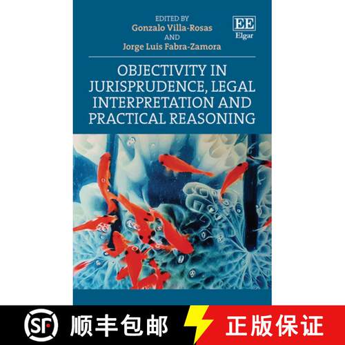 【3-4周达】精装 Objectivity in Jurisprudence, Legal Interpretation and Practical Reasoning [9781803922621]
